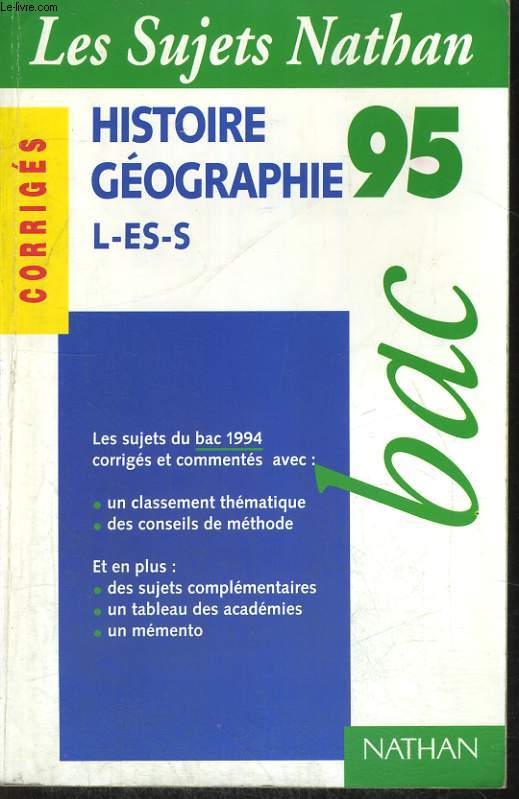 LES SUJETS NATHAN. BAC 95. CORRIGES. HISTOIRE GEOGRAPHIE. L, ES, S.