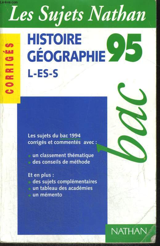 LES SUJETS NATHAN. BAC 95. CORRIGES. HISTOIRE GEOGRAPHIE. L, ES, S.