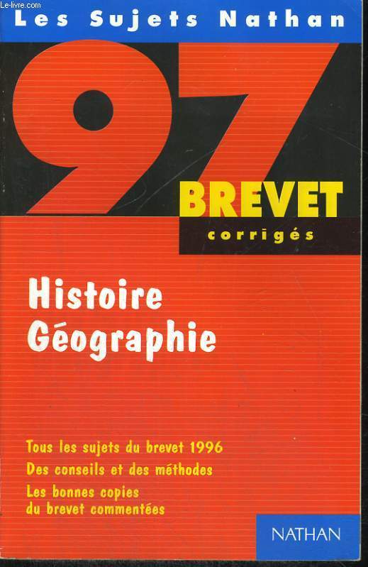 LES SUJETS NATHAN. BREVET 97. CORRIGES. HISTOIRE GEOGRAPHIE.