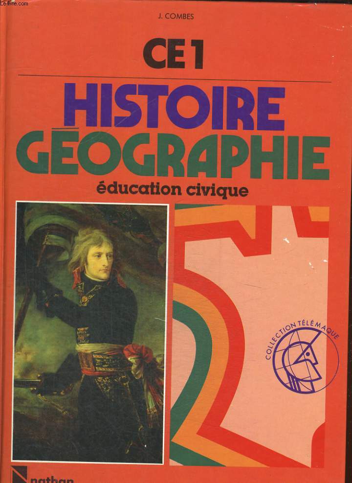 HISTOIRE, GEOGRAPHIE, EDUCATION CIVIQUE. CE1. CONFORME AUX INSTRUCTIONS OFFICIELLES DE 1985.
