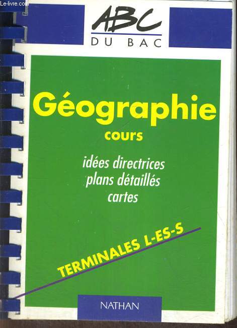 GEOGRAPHIE COURS. TERMINALES L, ES, S.