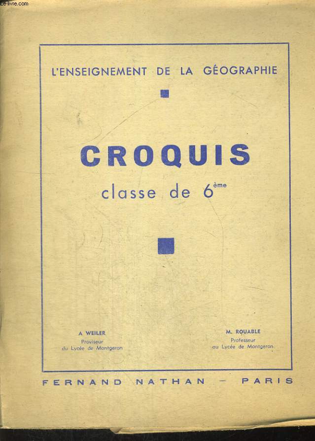 CROQUIS, CLASSE DE SIXIEME. L'ENSEIGNEMENT DE LA GEOGRAPHIE.