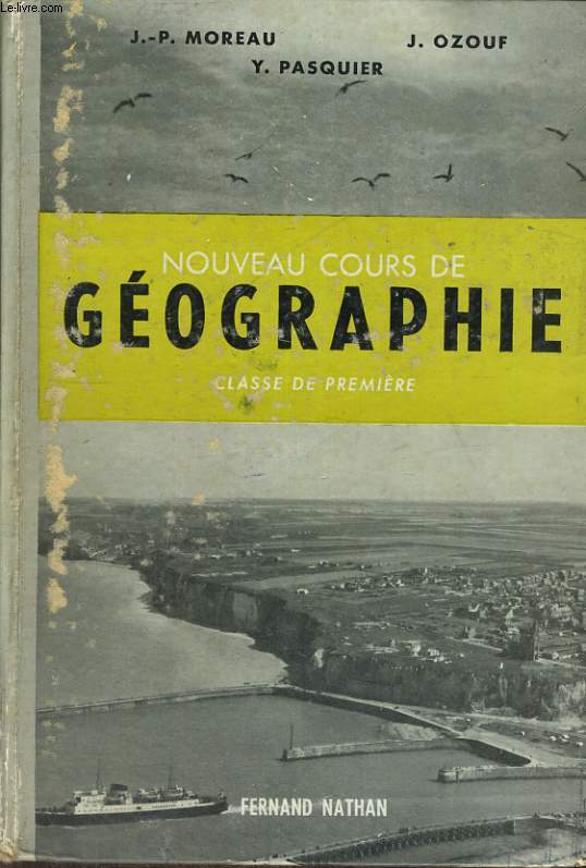 NOUVEAU COURS DE GEOGRAPHIE. CLASSE DE PREMIERE.