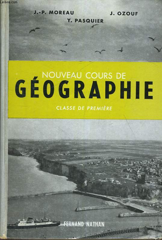 NOUVEAU COURS DE GEOGRAPHIE. CLASSE DE PREMIERE.