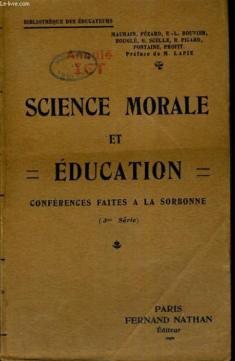 SCIENCE MORALE ET EDUCATION. CONFERENCES FAITES A LMA SORBONNE.