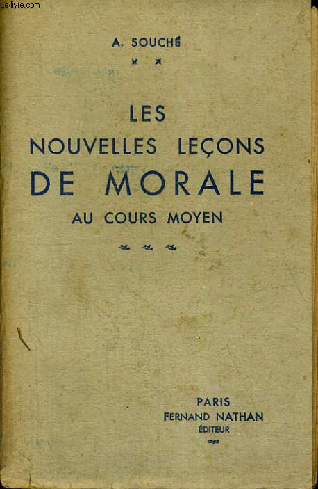 LES NOUVELLES LECONS DE MORALE AU COURS MOYEN. LECTURES, ENTRETIENS. PROGRAMME DE 1945.