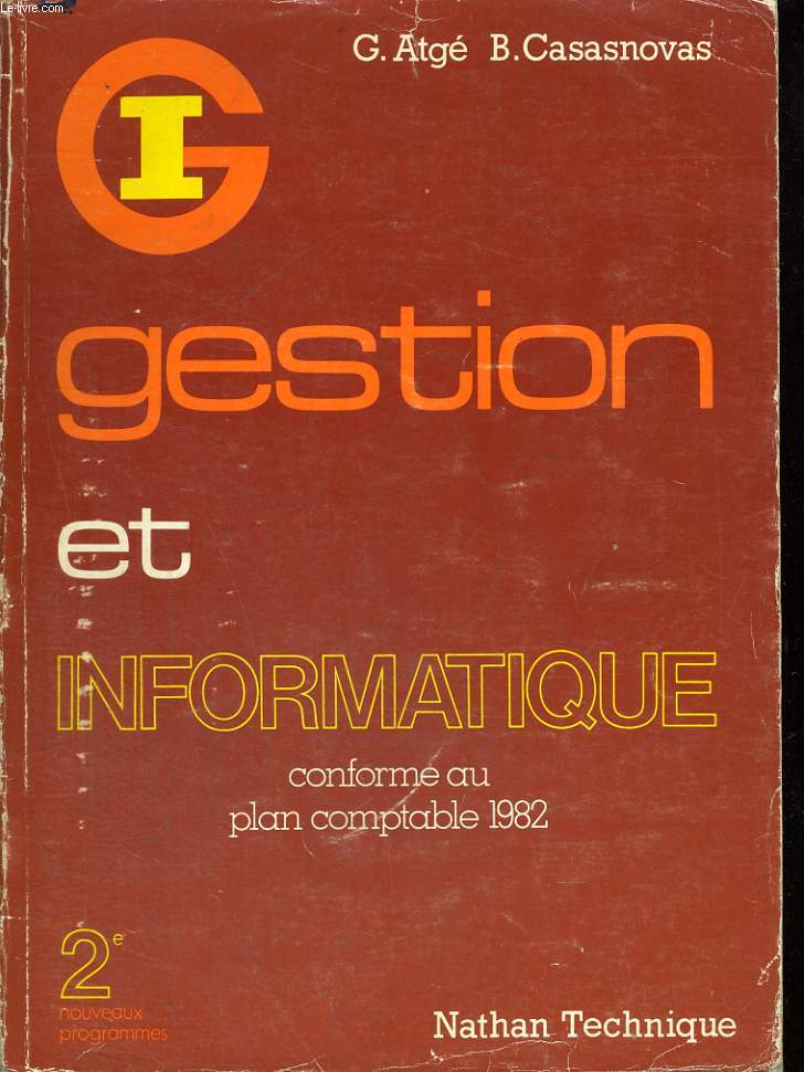 GESTION ET INFORMATIQUE. CONFORME AU PLAN COMPTABLE 1982. 2e.