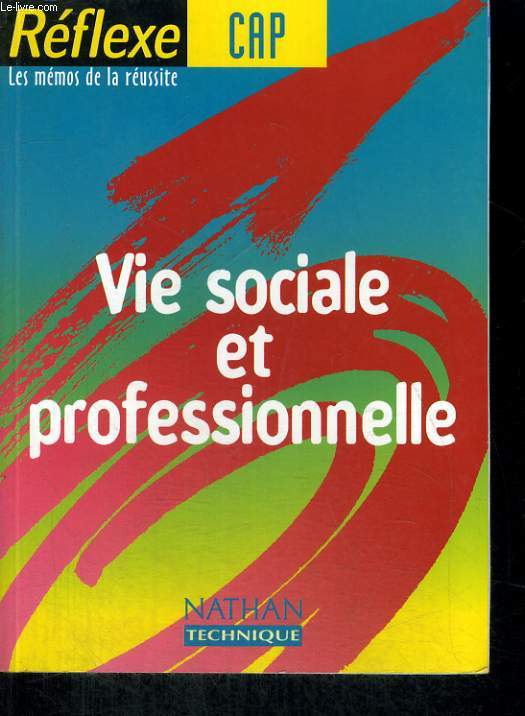 VIE SOCIALE ET PROFESSIONNELLE. REFLAXE CAP. LES MEMOS DE LA REUSSITE.