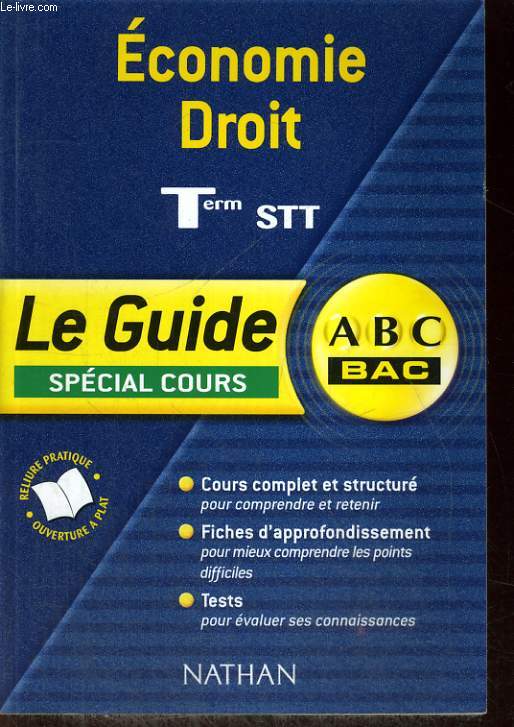 ECONOMIE DROIT. TERMINALE STT. LE GUIDE SPECIAL COURS.