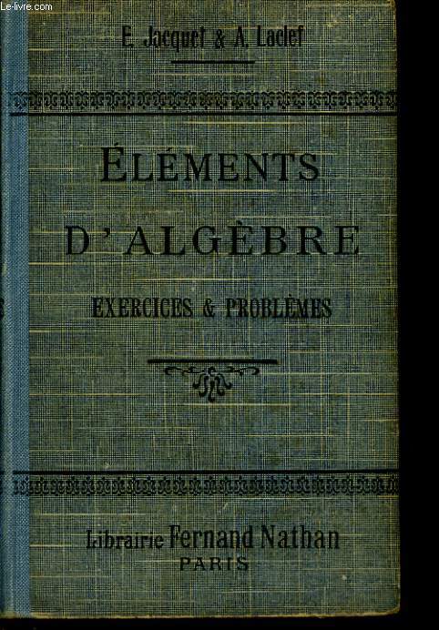 ELEMENTS D'ALGEBRE. EXERCICES ET PROBLEMES.