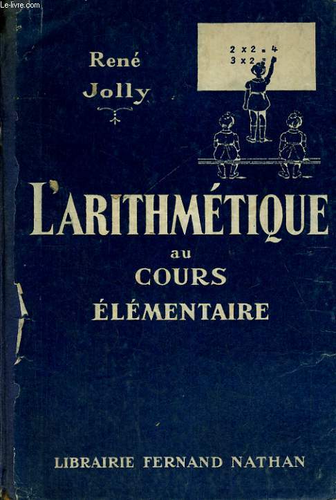 L'ARITHMETIQUE AU COURS ELEMENTAIRE. 21e EDITION.