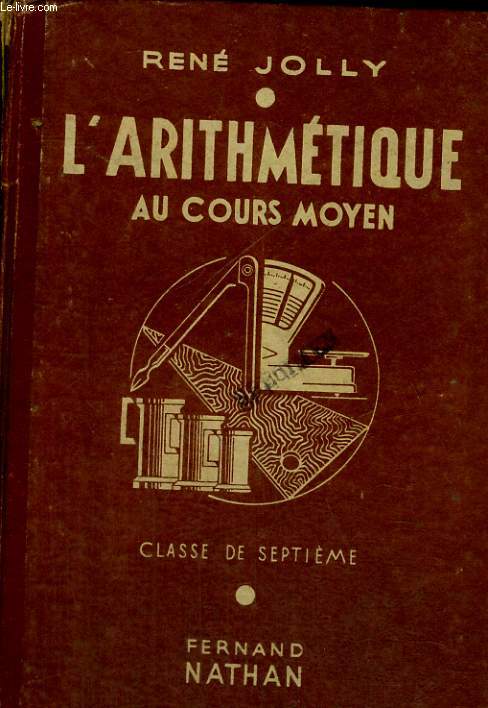 L'ARITHMETIQUE AU COURS MOYEN. CLASSE DE SEPTIEME. 48e EDITION.