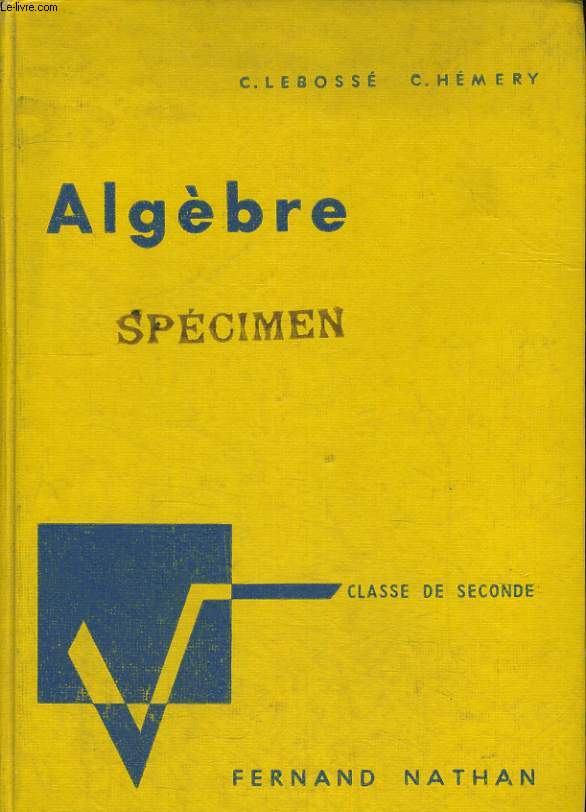 ALGEBRE. CLASSE DE SECONDE. PROGRAMME 1960.