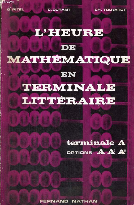 L'HEURE DE MATHEMATIQUE EN TERMINALE LITTERAIRE. TERMINALE A, OPTIONS A1, A2, A5.
