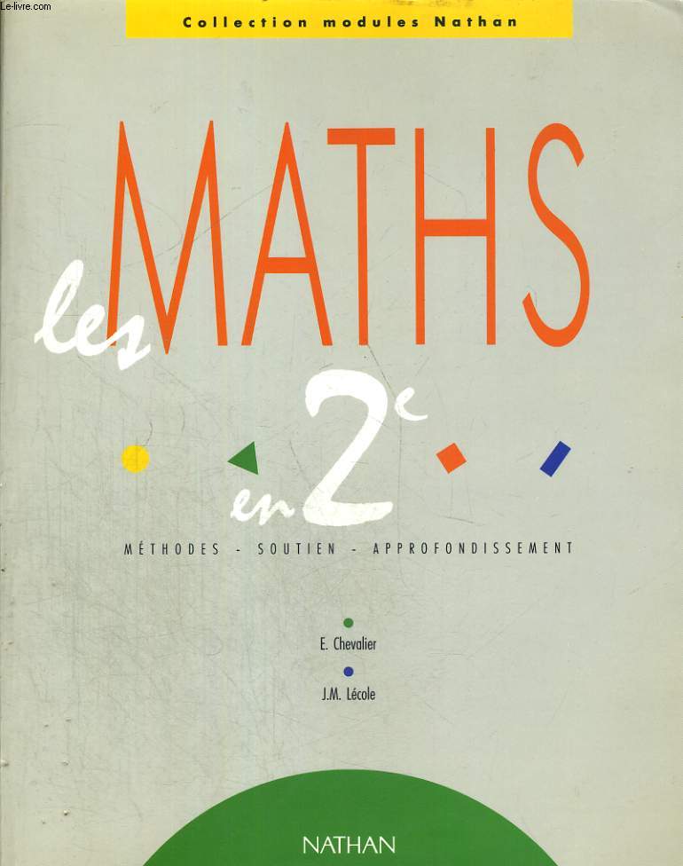 LES MATHS EN 2e. METHODES, SOUTIEN, APPROFONDISSEMENT.