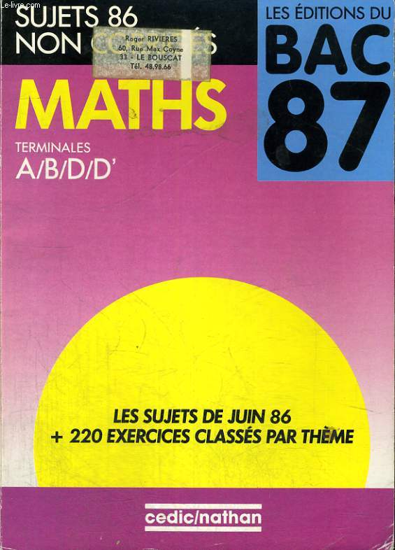 LES EDITIONS DU BAC 87. SUJETS 86 NON CORRIGES. MATHS TERMINALES A/B/D/D'.