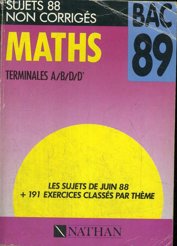 BAC 89. SUJETS 88 NON CORRIGES. MATHS TERMINALES A/B/D/D'.