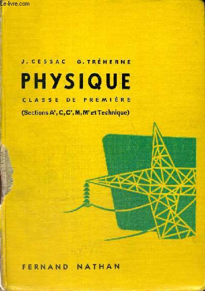 PHYSIQUE CLASSE DE PREMIERE - SECTIONS A-C--M-M ET TECHNIQUE PROGRAMME 1957