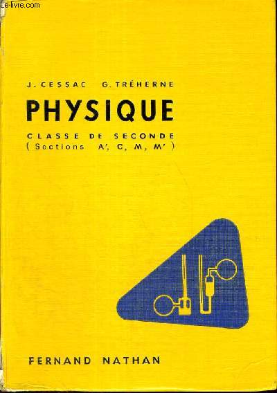 PHYSIQUE CLASSE DE PREMIERE - SECTIONS A-C--M-M ET TECHNIQUE PROGRAMME 1957