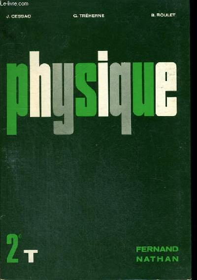 PHYSIQUE CLASSE DE DEUXIEME T - PROGRAMME 1966