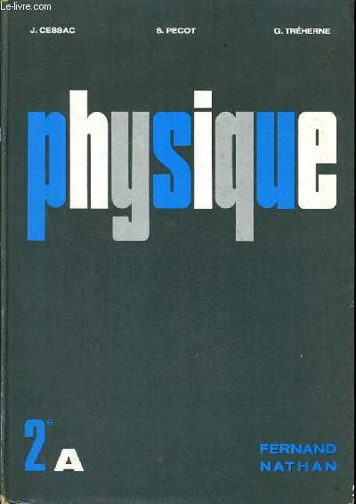 PHYSIQUE - CLASSE DE DEUXIEME A - PROGRAMME 1966