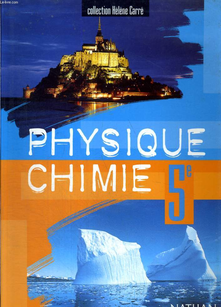 COLLECTION HELENE CARRE - PHYSIQUE CHIMIE 5 - PROGRAMME 1998