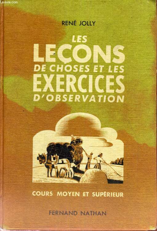 LES LECONS DE CHOSES ET LES EXERCICES D'OBSERVATION - COURS MOYEN ET SUPERIEUR - QUATRE - VINGT - DEUXIEME EDITION