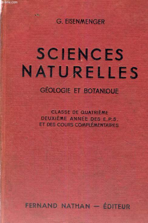 SCIENCES NATURELLES - GEOLOGIE ET BOTANIQUE - CLASSE DE QUATRIEME - DEUXIEME ANNEE DES E.P.S.ET DES COURS COMPLEMENTAIRES - PROGRAMME DU 14 AVRIL 1938