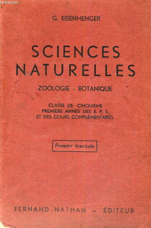 SCIENCES NATURELLES - ZOOLOGIE - BOTANIQUE - CLASSE DE CINQUIEME PREMIERE ANNEE DES E.P.S. ET DES COURS COMPLEMENTAIRES - PROGRAMME DU 14 AVRIL 1938
