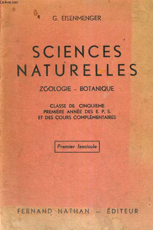 SCIENCES NATURELLES - ZOOLOGIE - BOTANIQUE - CLASSE DE CINQUIEME PREMIERE ANNEE DES E.P.S. ET DES COURS COMPLEMENTAIRES - PROGRAMME DU 14 AVRIL 1938