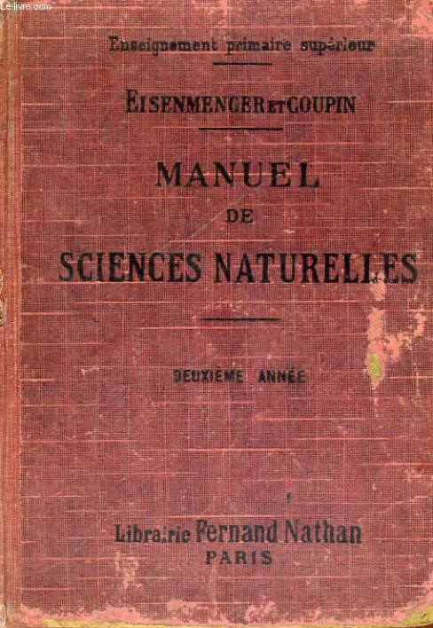MANUEL DE SCIENCES NATURELLES - ENSEIGNEMENT PRIMAIRE SUPERIEUR - PROGRAMME DU 18 AOUT 1920 - DEUXIEME ANNEE - DIX - NEUVIEME EDITION ENTIEREMENT REFONDUE