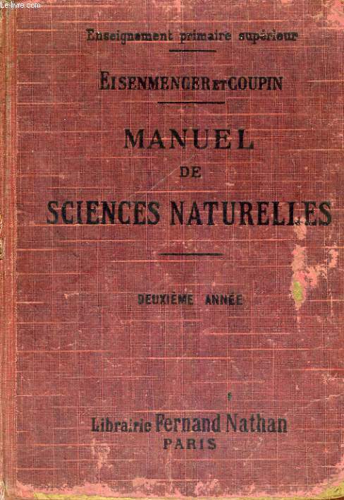 MANUEL DE SCIENCES NATURELLES - ENSEIGNEMENT PRIMAIRE SUPERIEUR - PROGRAMME DU 18 AOUT 1920 - DEUXIEME ANNEE - DIX - HUITIEME EDITION ENTIEREMENT REFONDUE