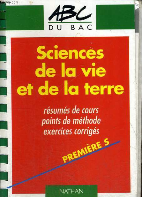 ABC DU BAC - SCIENCES DE LA VIE ET DE LA TERRE - 1ER S -