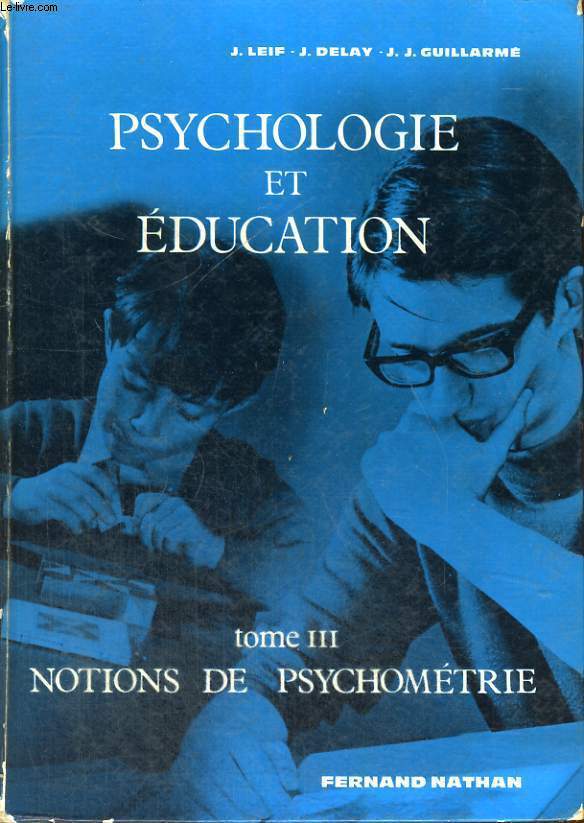 PSYCHOLOGIE ET EDUCATION - TOME TROIS: NOTIONS DE PSYCHOMETRIE
