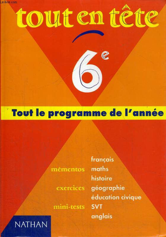 TOUT EN TETE 6 - TOUT LE PROGRAMME DE L'ANNEE - MEMENTOS - EXERCICES - MINI- TESTS