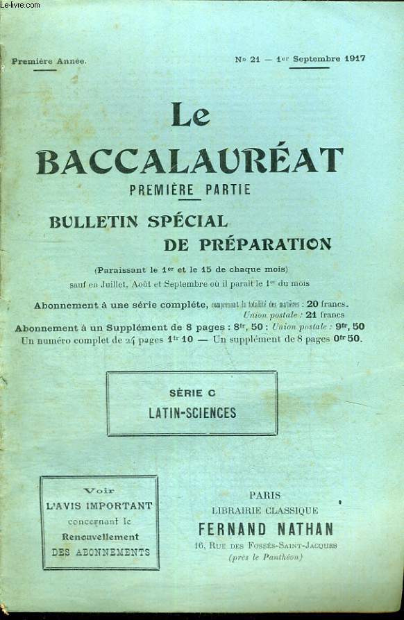 LE BACCALAUREAT - PREMIERE PARTIE - BULLETIN SPECIAL DE PREPARATION - SERIE C -LATIN - SCIENCES - PREMIERE ANNEE - N 21 - 1ER SEPTEMBRE 1917