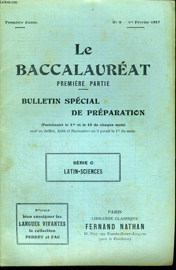 LE BACCALAUREAT PREMIERE PARTIE - BULLETIN SPECIAL DE PREPARATION - SERIE C LATIN - SCIENCES - PREMIERE ANNEE - N 9 - 1ER FEVRIER 1917