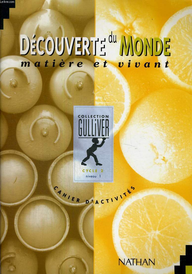 DECOUVERTE DU MONDE TEMPS ET ESPACE - CYCLE 2 - NIVEAU 1 - CAHIER D'ACTIVITES - COLLECTION GULLIVER