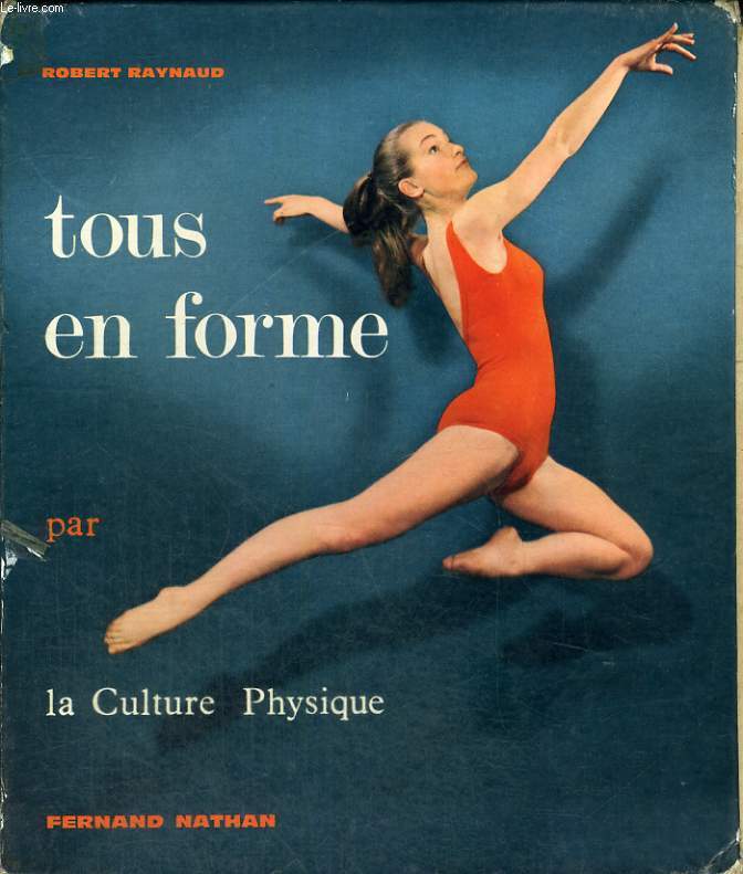 TOUS EN FORME PAR LA CULTURE PHYSIQUE