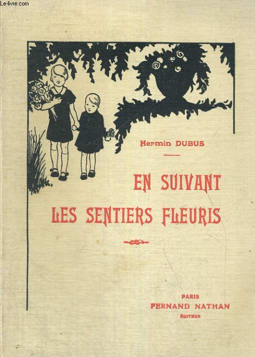 EN SUIVANT LES SENTIERS FLEURIS - RECITS A LIRE ET A DIRE - NOUVELLE EDITION