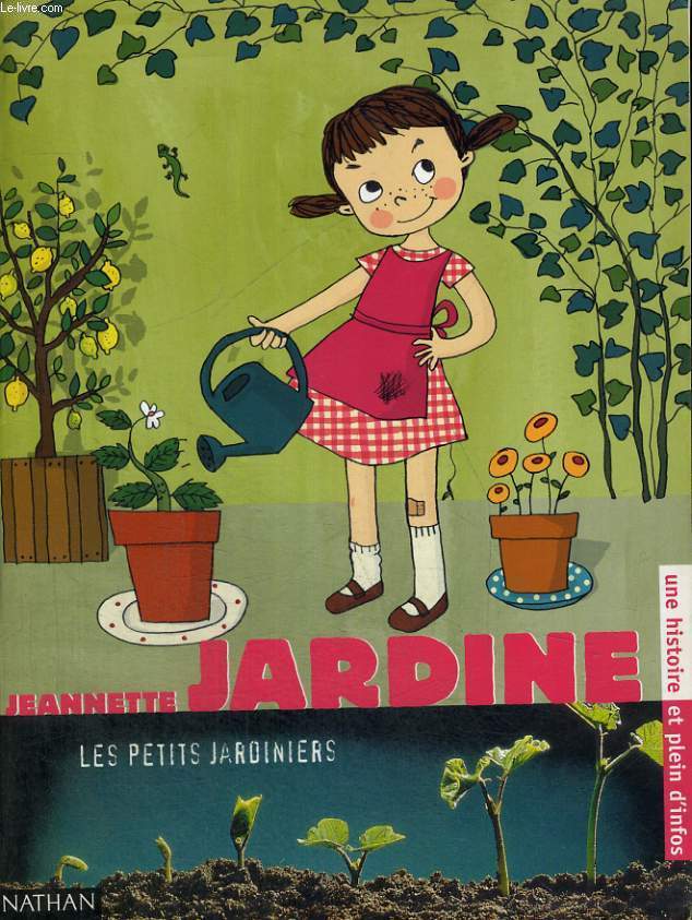 JEANNETTE JARDINE - LES PETITS JARDINIERS - UNE HISTOIRE ET PLEIN D'INFOS - CROCASCOPE - POUR PLONGER DANS LE GRAND BAIN DE LA LECTURE.