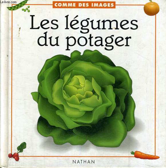 LES LEGUMES DU POTAGER - COMME DES IMAGES