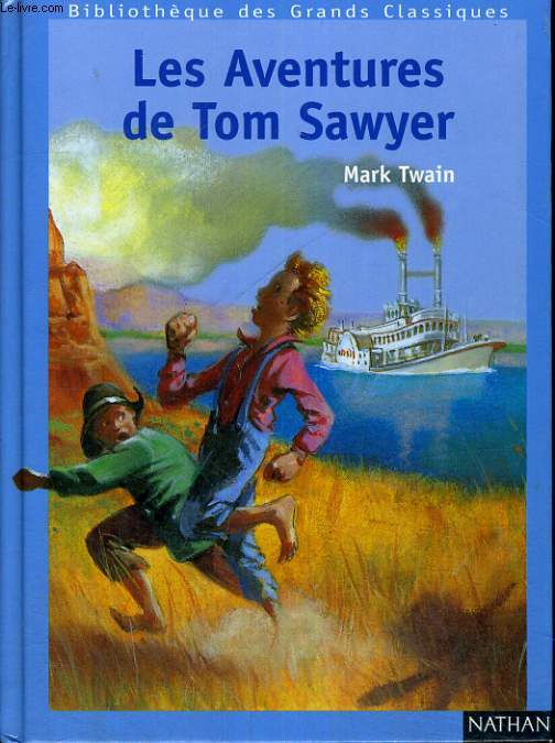 LES AVENTURES DE TOM SAWYER - BIBLIOTHEQUE DES GRANDS CLASSIQUE