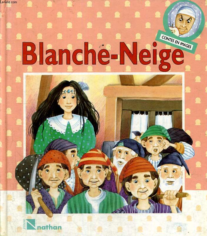 BLANCHE-NEIGE ET LES SEPT NAINS - CONTES EN IMAGES.