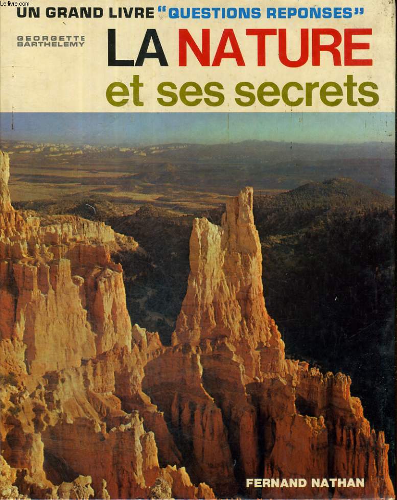 LA NATURE ET SES SECRETS - UN GRAND LIVRE 