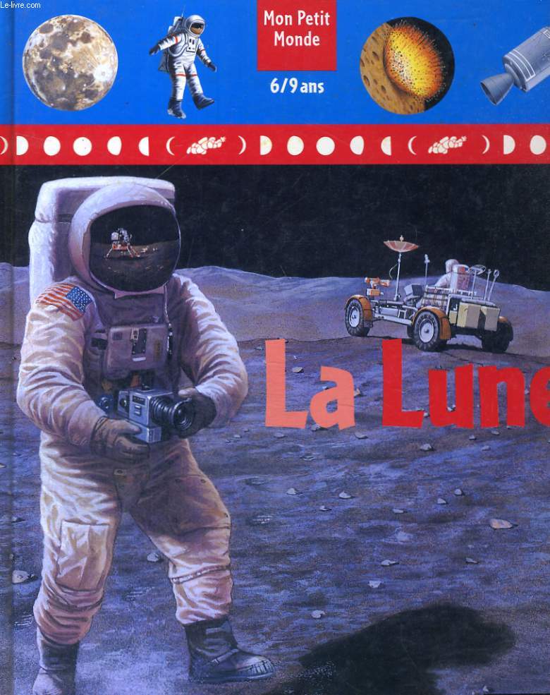 LA LUNE - MON PETIT MONDE - 6/9 ANS.