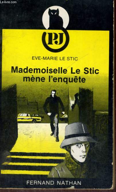 MADEMOISELLE LE STIC MENE L'ENQUETE - PJ.