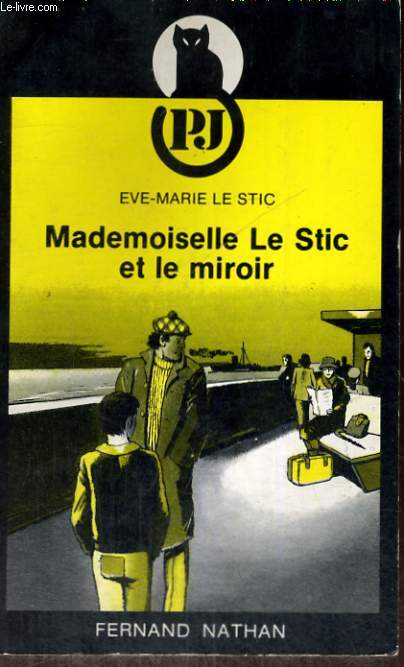 MADEMOISELLE LE STIC ET LE MIROIR - PJ