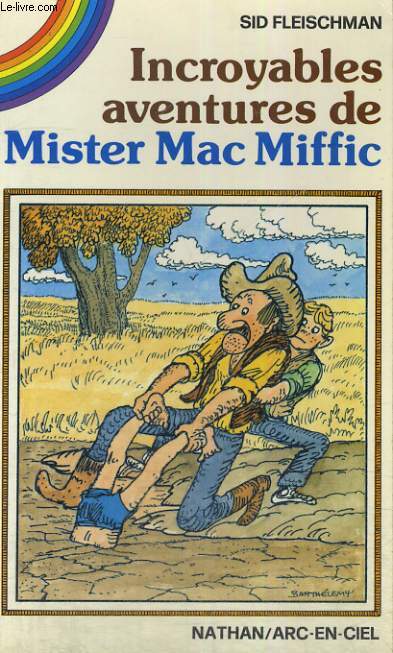 INCROYABLES AVENTURES DE MISTER MAC MIFFIC