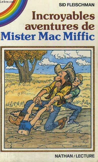 INCROYABLES AVENTURES DE MISTER MAC MIFFIC